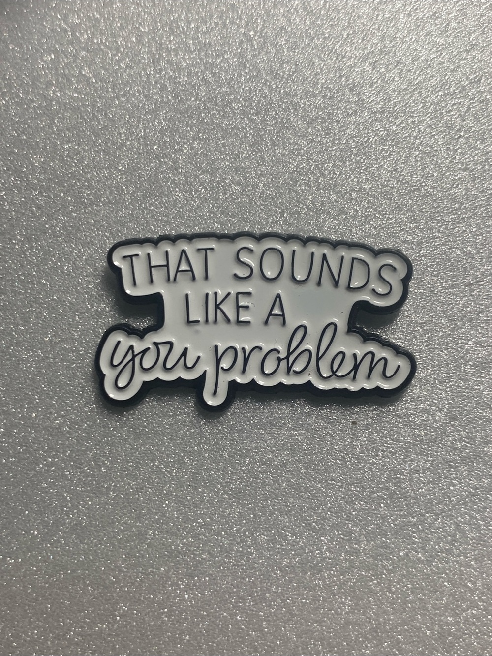 *CLOSET CLOSING* 10 for $10 Novelty Humorous Enamel Pin